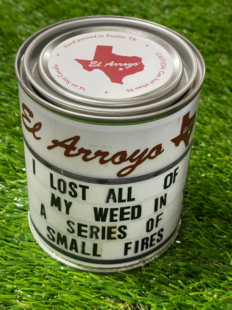I Lost All Of My Weed Candle- El Arroys